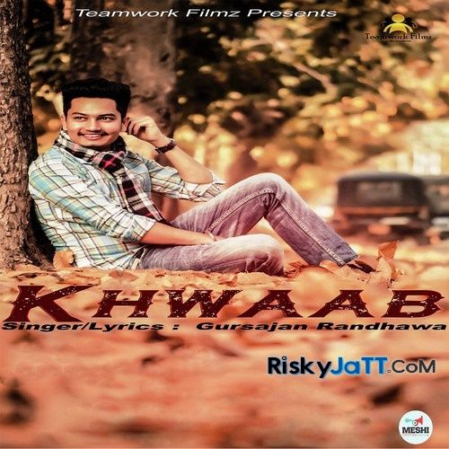 Khwaab Gursajan Randhawa mp3 song download, Khwaab Gursajan Randhawa full album