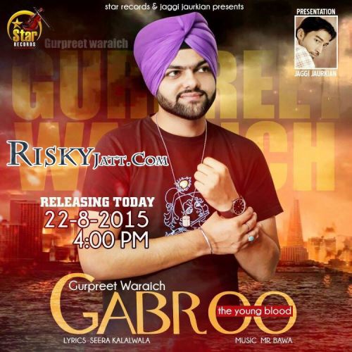 Download Gabhroo Gurpreet Waraich mp3 song, Gabhroo Gurpreet Waraich full album download