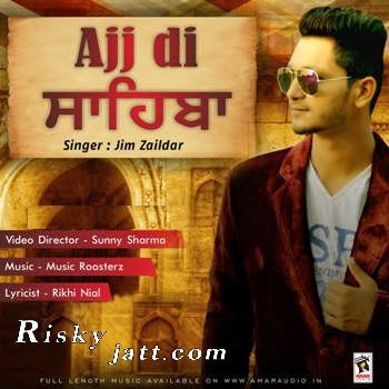 Ajj Di Sahiba Jim Zaildar mp3 song download, Ajj Di Sahiba Jim Zaildar full album