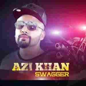 Download Swagger Azi Khan mp3 song, Swagger Azi Khan full album download