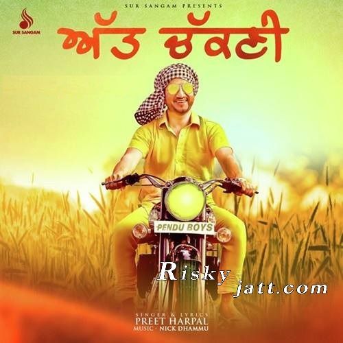 Att Chakni Preet Harpal mp3 song download, Att Chakni Preet Harpal full album