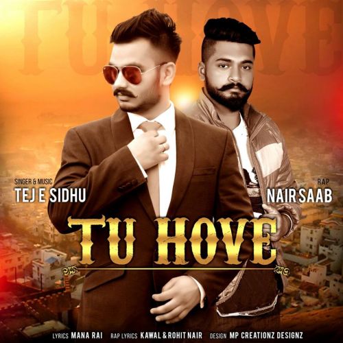 Tu Hove Ft Nair Saab Tej E Sidhu mp3 song download, Tu Hove Tej E Sidhu full album