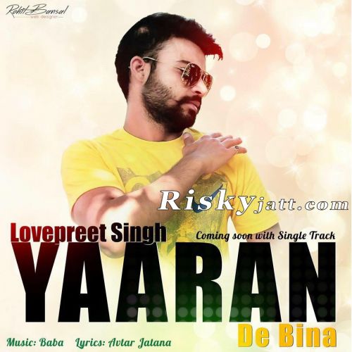 Yaaran De Bina Lovepreet Singh mp3 song download, Yaaran De Bina Lovepreet Singh full album