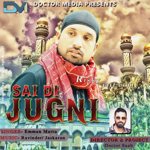 Sai Di Jugni Emman Mattu mp3 song download, Sai Di Jugni Emman Mattu full album