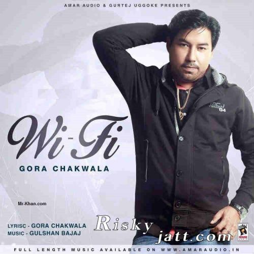 Wi Fi Gora Chak Wala mp3 song download, Wi Fi Gora Chak Wala full album