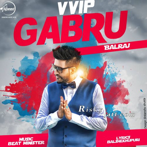 Vvip Gabroo Balraj mp3 song download, Vvip Gabroo Balraj full album