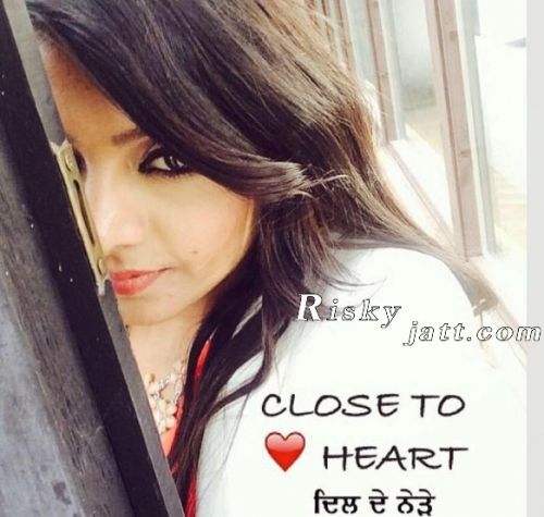 Close To Heart Rupinder Handa mp3 song download, Close To Hear Rupinder Handa full album