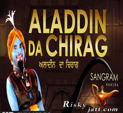 Aladdin Da Chirag Sangram Hanjra mp3 song download, Aladdin Da Chirag Sangram Hanjra full album