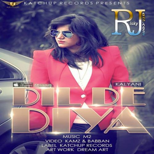 Dil De Diya Kalyani, M2 mp3 song download, Dil De Diya Kalyani, M2 full album