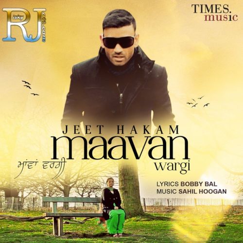 Maavan Wargi Jeet Hakam mp3 song download, Maavan Wargi Jeet Hakam full album