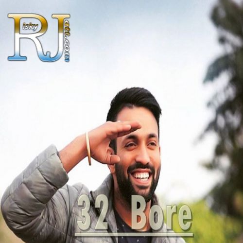 32 Bore Dilpreet Dhillon mp3 song download, 32 Bore Dilpreet Dhillon full album