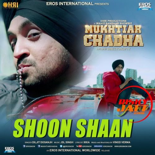 Shoon Shaan (iTune Rip) Diljit Dosanjh mp3 song download, Shoon Shaan Diljit Dosanjh full album