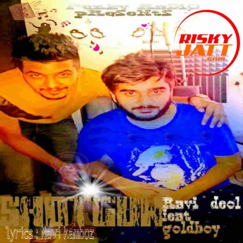 Shotgun Ft Goldboy Ravi Deol mp3 song download, Shotgun Ravi Deol full album