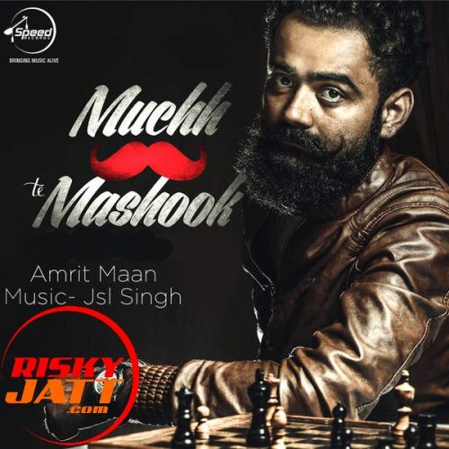 Muchh Te Mashook Amrit Maan mp3 song download, Muchh Te Mashook Amrit Maan full album