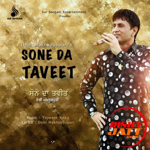 Mela Debi Makhsoospuri mp3 song download, Sone Da Taveet Debi Makhsoospuri full album