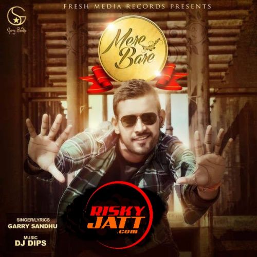 Mere Bare Garry Sandhu mp3 song download, Mere Bare Garry Sandhu full album