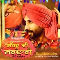 Gabhru Di Sardari Satti Satvinder mp3 song download, Gabhru Di Sardari Satti Satvinder full album