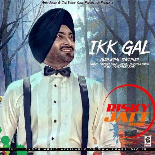 Ikk Gal Gurkirpal Surapuri mp3 song download, Ikk Gal Gurkirpal Surapuri full album