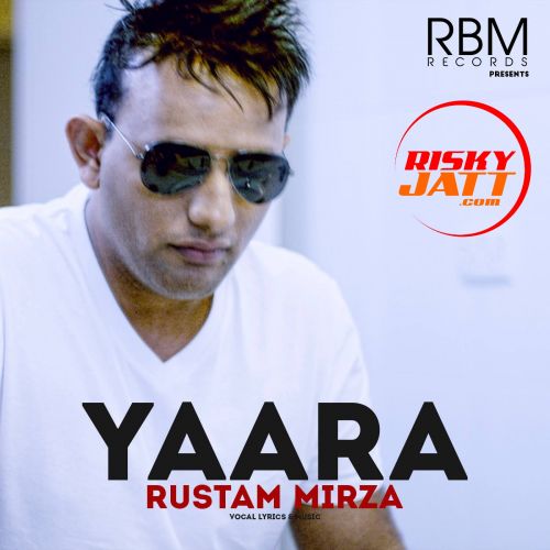 Yaara Rustam Mirza mp3 song download, Yaara Rustam Mirza full album