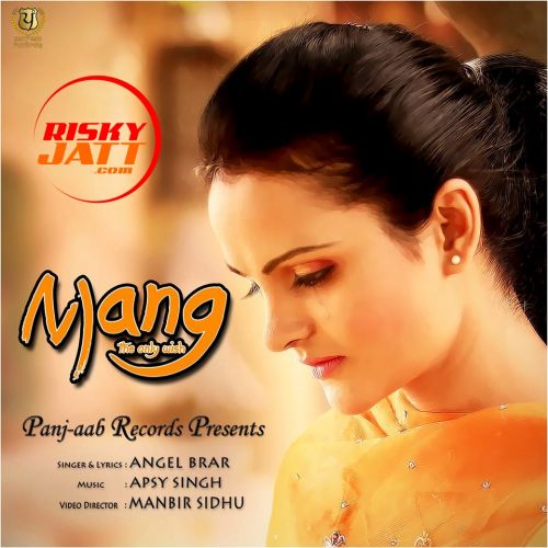 Mang (The Only Wish) Angel Brar mp3 song download, Mang (The Only Wish) Angel Brar full album