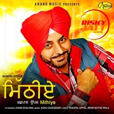 Jind Likhwade Rashpal Uppal mp3 song download, Mithiye Rashpal Uppal full album