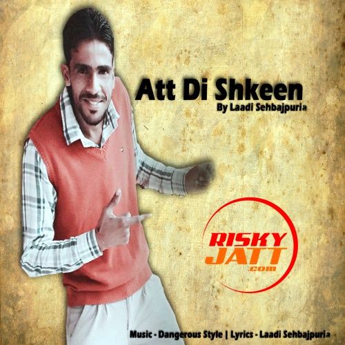 Att Di Shkeen Laadi Sehbajpuria mp3 song download, Att Di Shkeen Laadi Sehbajpuria full album