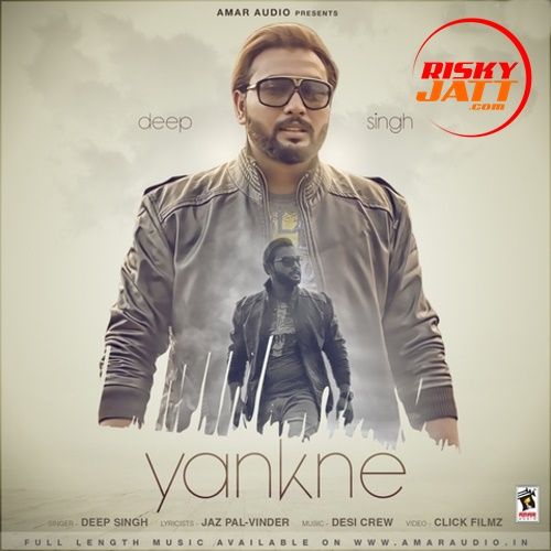 Yankne Deep Singh mp3 song download, Yankne Deep Singh full album