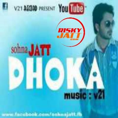 Dhokha Sohna Jatt mp3 song download, Dhokha Sohna Jatt full album