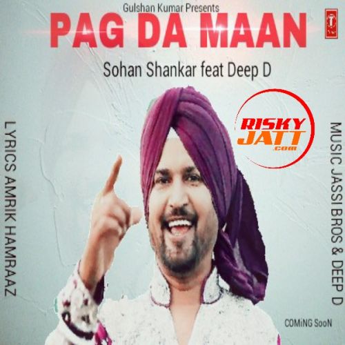 Pag Da Maan Sohan Shankar, Deep D mp3 song download, Pag Da Maan Sohan Shankar, Deep D full album