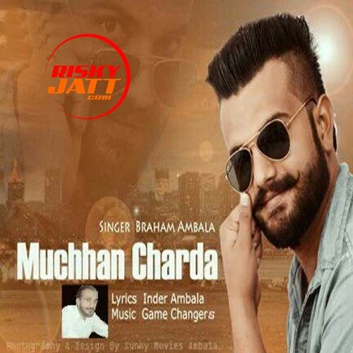 Muchhan Charda Braham Ambala mp3 song download, Muchhan Charda Braham Ambala full album