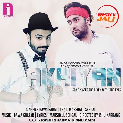 Akhiyaan Bawa Sahni mp3 song download, Akhiyaan Bawa Sahni full album