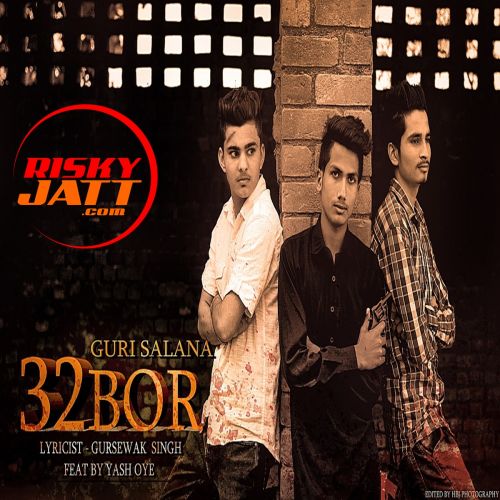 32 Bore Guri Salana, Yash Oye mp3 song download, 32 Bore Guri Salana, Yash Oye full album