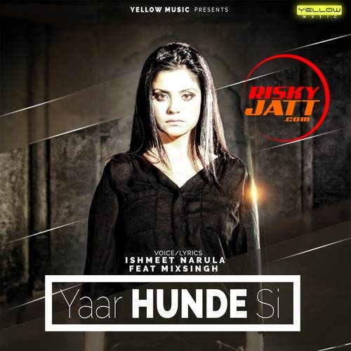 Yaar Hunde Si Ishmeet Narula mp3 song download, Yaar Hunde Si Ishmeet Narula full album