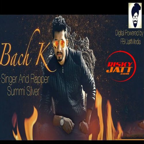 Bach K Summi Silver mp3 song download, Bach K Summi Silver full album