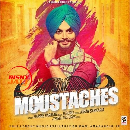 Moustaches Harrie Parmar mp3 song download, Moustaches Harrie Parmar full album