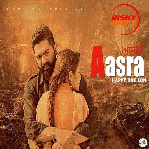 Aasra Happy Dhillon mp3 song download, Aasra Happy Dhillon full album