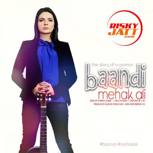 Baandi Mehak Ali mp3 song download, Baandi Mehak Ali full album