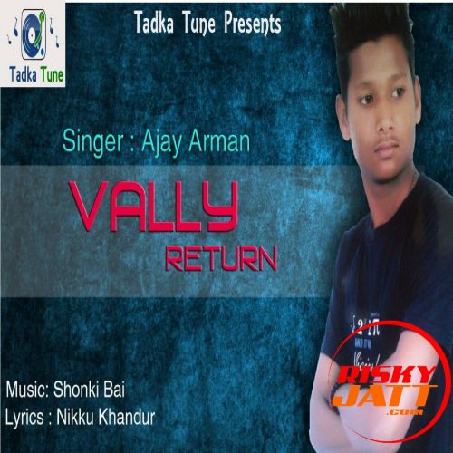 Vally Return Ajay Arman mp3 song download, Vally Return Ajay Arman full album