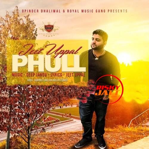 Phull Jeet Uppal mp3 song download, Phull Jeet Uppal full album