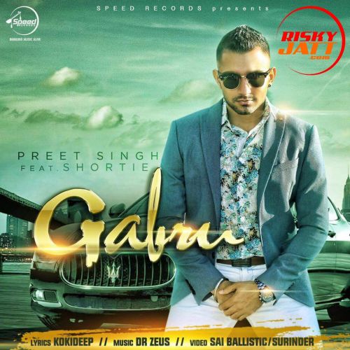 Download Gabru Preet Singh, Shortie mp3 song, Gabru Preet Singh, Shortie full album download