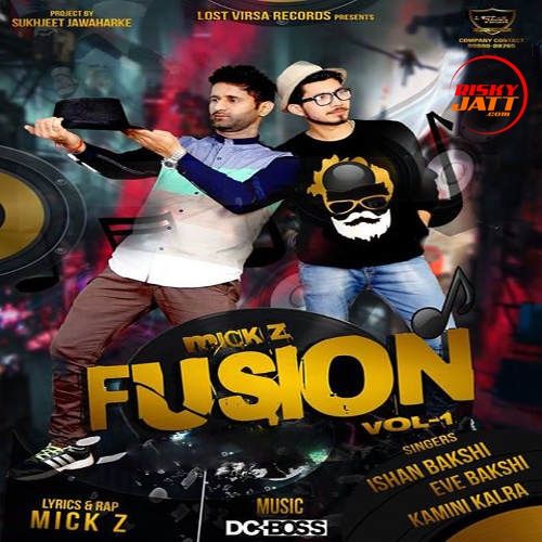 Download Mahiya Kamini Kalra mp3 song, Mick Z Fusion Kamini Kalra full album download