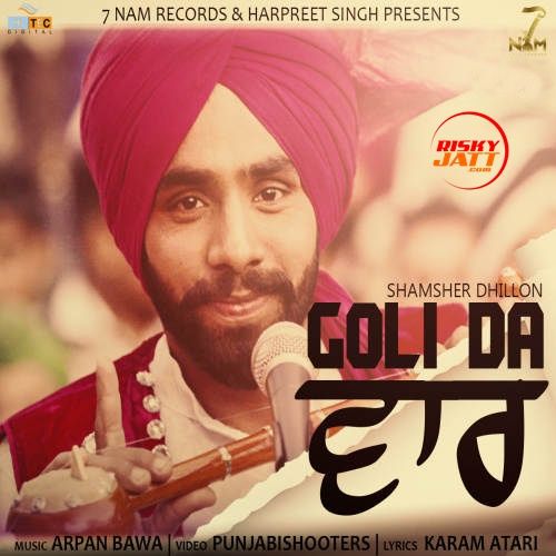 Goli Da Waar Shamsher Dhillon mp3 song download, Goli Da Waar Shamsher Dhillon full album