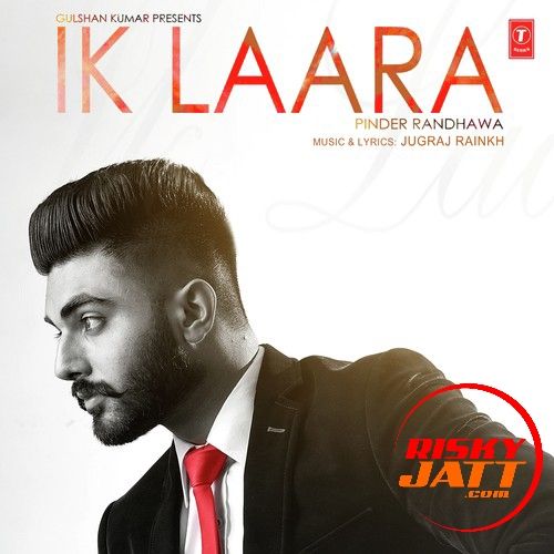 Ik Laara Jugraj Rainkh mp3 song download, Ik Laara Jugraj Rainkh full album