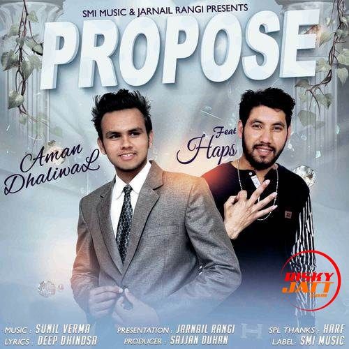 Propose Aman Dhaliwal, Haps mp3 song download, Propose Aman Dhaliwal, Haps full album