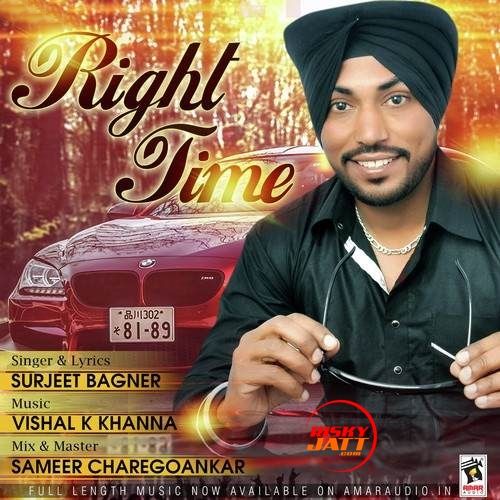 Right Time Surjeet Bagner mp3 song download, Right Time Surjeet Bagner full album