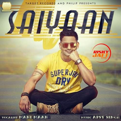 Saiyaan Mani Maan mp3 song download, Saiyaan Mani Maan full album