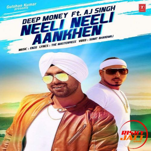 Neeli Neeli Aankhen Deep Money mp3 song download, Neeli Neeli Aankhen Deep Money full album