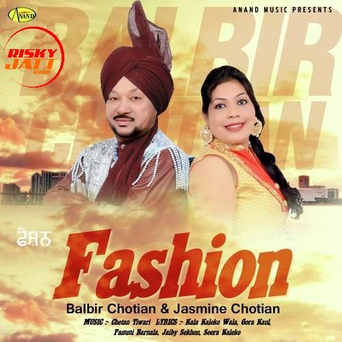 Daru Balbir Chotian, Jasmin Chotian mp3 song download, Fashion Balbir Chotian, Jasmin Chotian full album