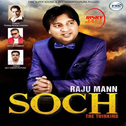 Download Soch Raju Maan mp3 song, Soch Raju Maan full album download