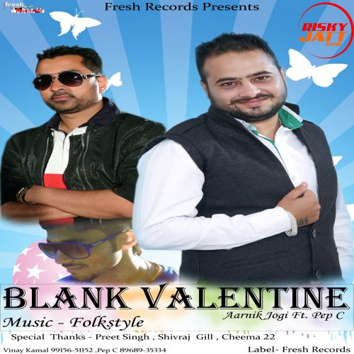 Blank Valentine Aarnik Jogi, Pep c mp3 song download, Blank Valentine Aarnik Jogi, Pep c full album